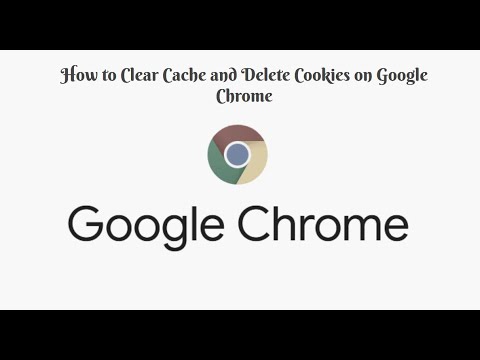 How to Clear Cache and Cookies on Google Chrome