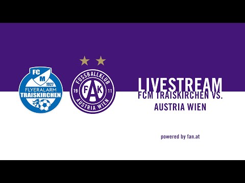 Livestream: FCM Traiskirchen vs. FK Austria Wien