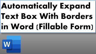 Automatically Expand Text Box With Borders in Microsoft Word (Fillable Form)