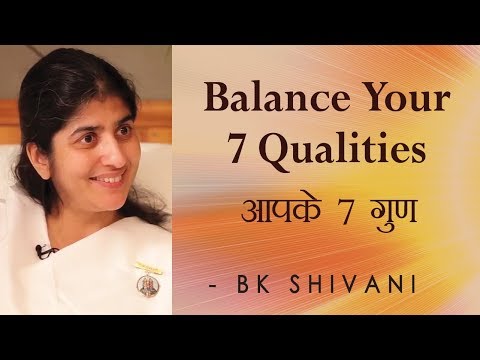 Balance Your 7 Qualities: Ep 57 Soul Reflections: BK Shivani  (English Subtitles) Video
