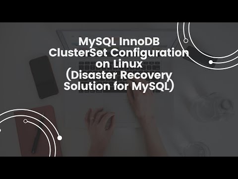 Mysql InnoDB ClusterSet Configuration on Linux | Disaster Recover Solution for MySQL 8