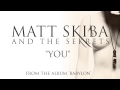 MATT SKIBA AND THE SEKRETS - You (Album ...
