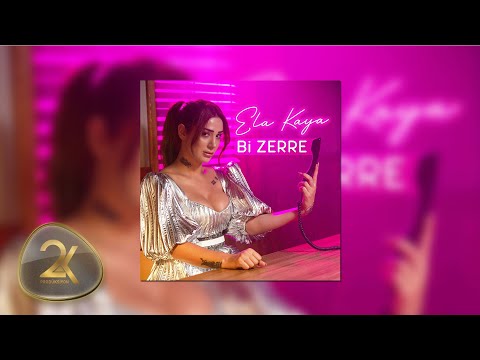 Ela Kaya - Bi Zerre