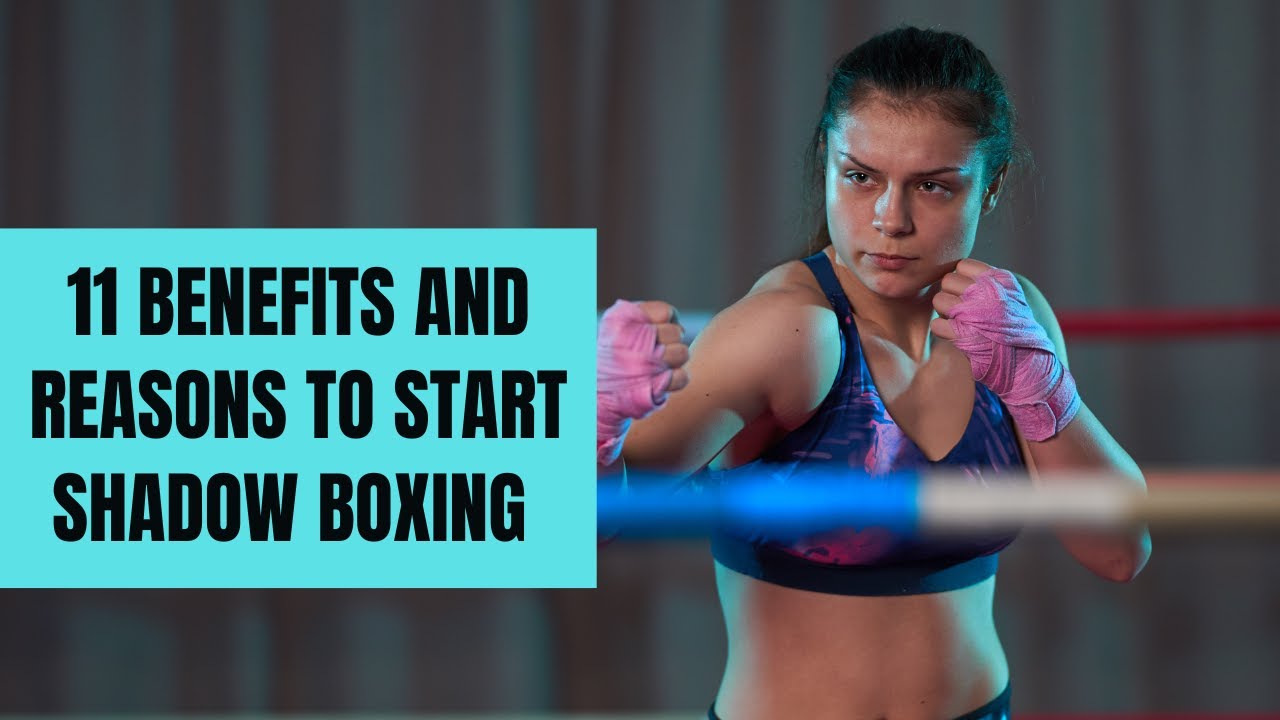 Top 11 Benefits of Shadow Boxing