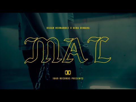 MAL - Oscar Hernández x Gera Demara (Video Oficial)