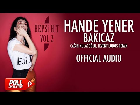 Videoclip de Bakıcaz (Çağın Kulaçoğlu, Levent Lodos Remix) — Hande Yener