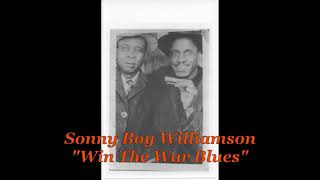 ■ Sonny Boy Williamson - &quot;Win The War Blues&quot;