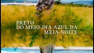 Preto do Meio-Dia Azul da Meia-Noite (Midday Black Midnight Blue) | Trailer Dublado