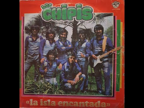 Los Chipis - La Isla Encantada (1984)