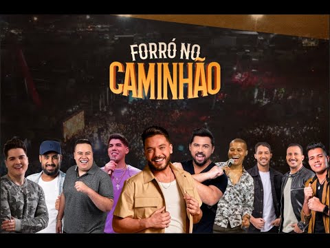 FORRÓ NO CAMINHÃO | MELHORES MOMENTOS