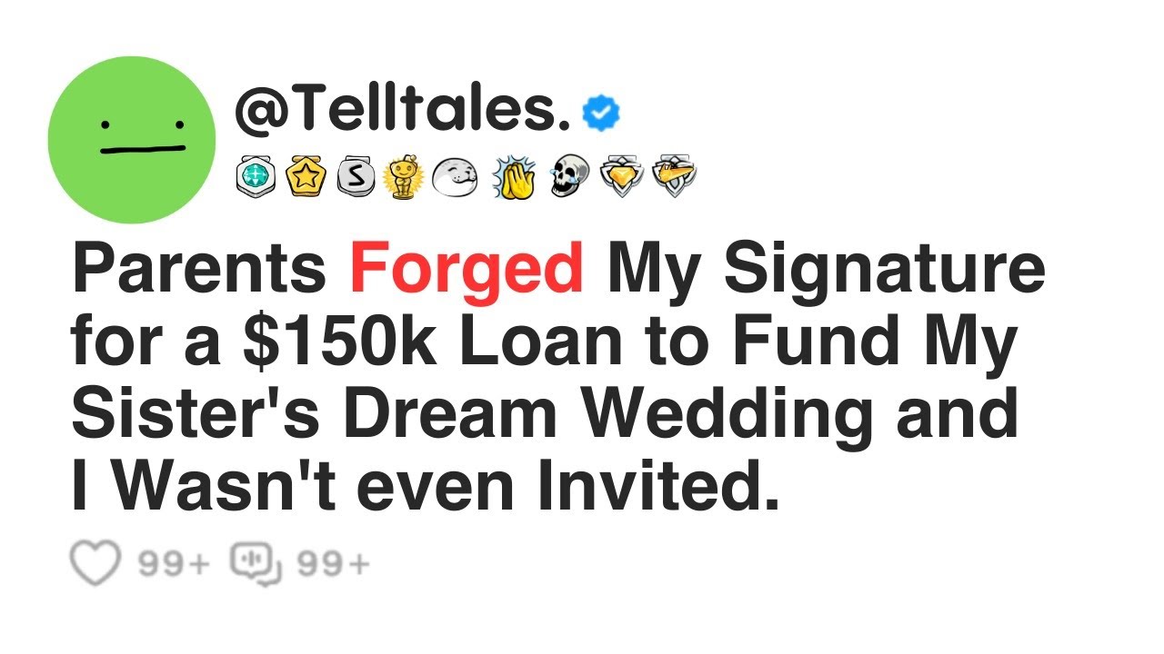 Parents Forged My Signature for a $150k Loan to Fund My Sister's Dream Wedding, and I Wasn't...