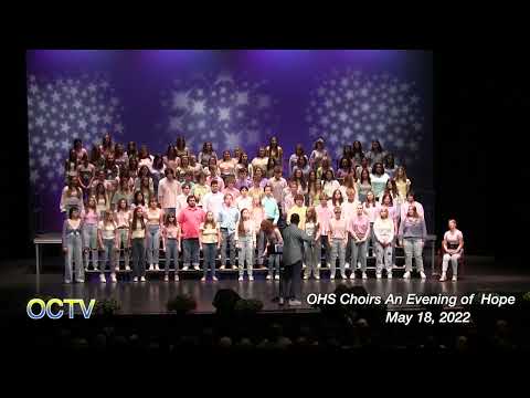 OHS Choirs An Evening of Hope 5/18/22