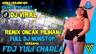 Download lagu FULL DJ REMIX VIRAL PILIHAN TERBARU ❗ARSA HOUSE MIX INI BOSS - FDJ YULI CHARLA❗PSA TERBAIK mp3