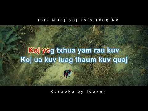 Tsis Muaj Koj Tsis Txog No (Karaoke)