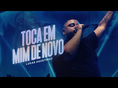 Lukas Agustinho - Toca em Mim de Novo