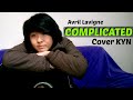 Avril Lavigne - Complicated (acoustic version KYN) + LYRICS + CHORDS in the description