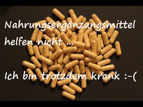 Nahrungsergänzungsmittel Vitamin D3, OPC, Astaxanthin, MSM helfen nicht * Ich bin trotzdem krank! *