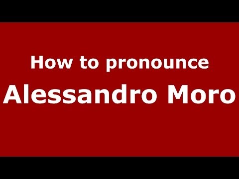 How to pronounce Alessandro Moro (Italian/Italy)  - PronounceNames.com