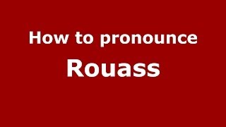 How to pronounce Rouass