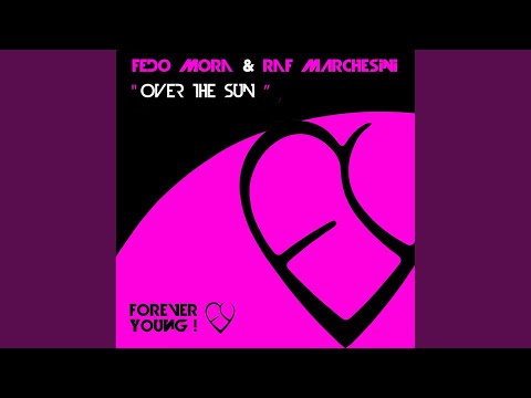 Over The Sun (Mix by Raf Marchesini)