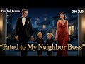HD FULL My Stepsister Actually Forced Me To Marry A 50 Year Old Man ENG SUB CEO URBAN DRAMA