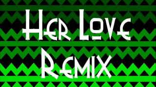 Swiss - Her Love Remix