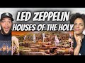 WOW!| FIRST TIME HEARING Led Zeppelin -  Houses Of The Holy REACTION
