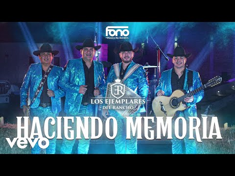 Los Ejemplares del Rancho - Haciendo Memoria (En Vivo/LETRA)