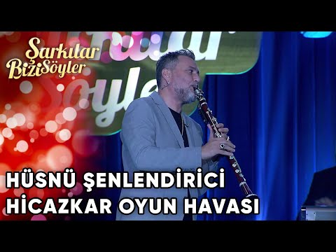 Hicazkar Oyun Havası - Hüsnü Şenlendirici  | Şarkılar Bizi Söyler | Performans