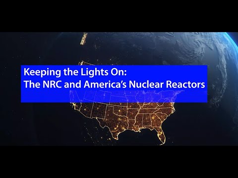 Keeping the Lights On: The NRC and America's Nuclear Reactors