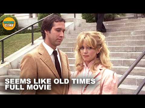 Seems Like Old Times | Ft. Chevy Chase, Goldie Hawn | Full Movie | MovieCore