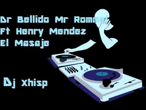 Dr Bellido Mr Rommel Ft. Henry Mendez -El Masaje  Ft. Dj Xhisp