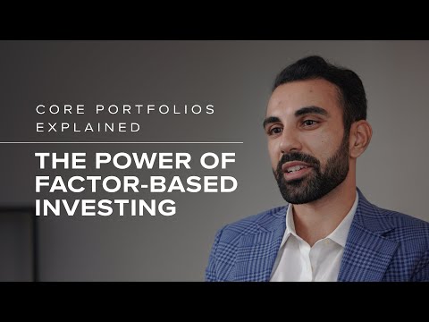 Core Portfolios Explained: The Power of Factor-Based Investing