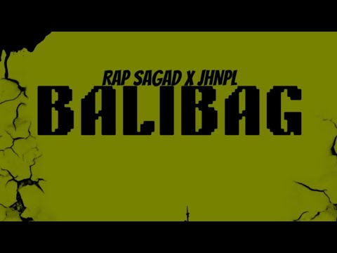 Rap Sagad - BALIBAG Ft. JHNPL [Lyric Video]