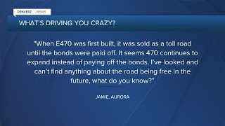 Driving You Crazy: Will the E-470 toll road ever be a free road when the bonds are paid off