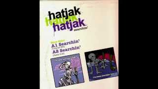Hatjak - Searchin' (Hatiras' Green House Mix)