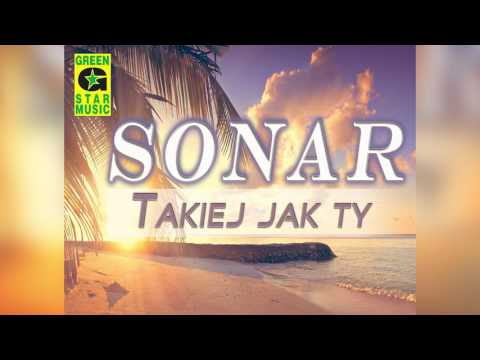 Sonar - Takiej jak Ty (Official Audio) Disco Polo 2017