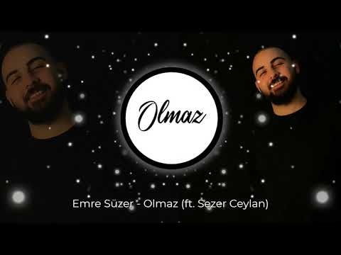 Emre Süzer - Olmaz (Olmaz Yarim Gel) ft. Sezer