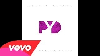 Justin Bieber - PYD New Performing [ feat. R. Kelly ] (Fan Audio)
