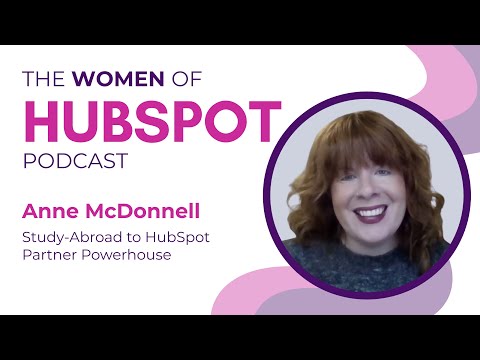 Women of HubSpot: Anne McDonnell on Career Pivots, Honest Leadership, and Being the Kind of Helper People Remember