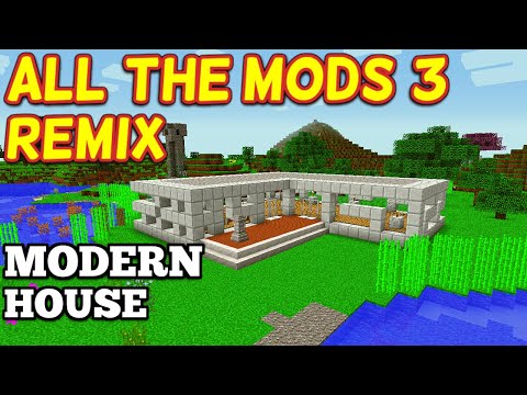 All the Mods 3: Remix - Modern Base Begins!
