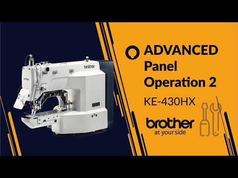 ADVANCED Panel Operation 02 [Brother KE-430HX & BE-438HX]