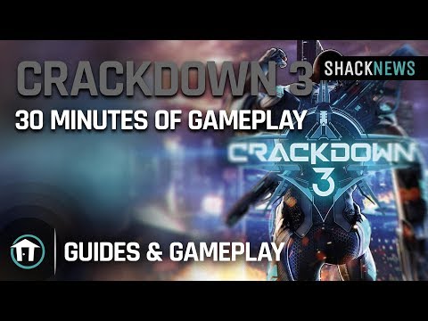 Crackdown 3: First 30min Xbox One X Gameplay