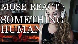 [REACT] MUSE: SOMETHING HUMAN