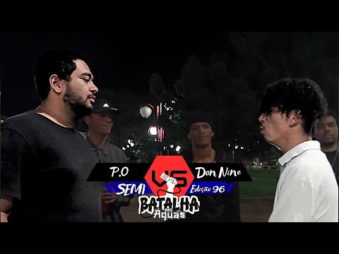P.O vs Don Nine | 96° BATALHA DAS ÁGUAS | SEMI