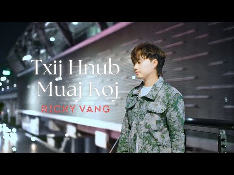 Txij Hnub Muaj Koj - Ricky Vang | Official Music Video Hmong New Song 2025 Nkauj Tawm Tshiab 2025