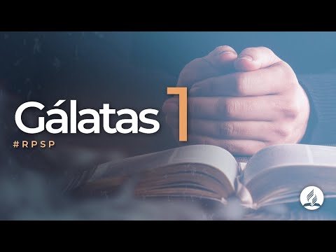 Gálatas 1 - Reavivados Por Sua Palavra | #RPSP