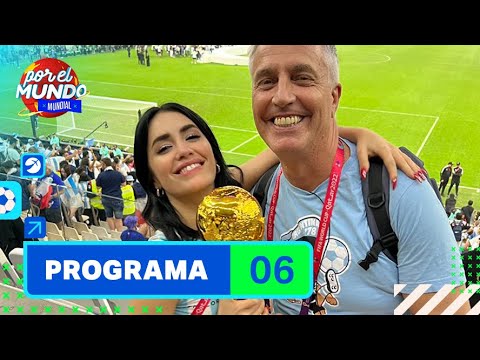 Programa 06: Marley y Lali en la final del Mundial de Qatar (18-12-2022) - Por el Mundo Mundial