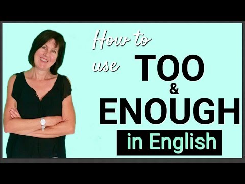 TOO and ENOUGH | Use and meaning in English