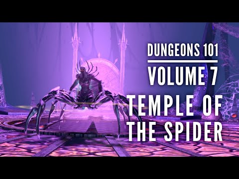 Neverwinter - Dungeons 101: Volume 7  Temple of the Spider